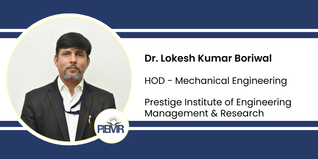 Prestige Institute of Engineering Management & Research, HOD - Mechanical Engineering: Dr. Lokesh Kumar Boriwal Interview